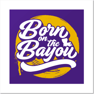 Born on the Bayou // Purple and Gold Word Art Posters and Art